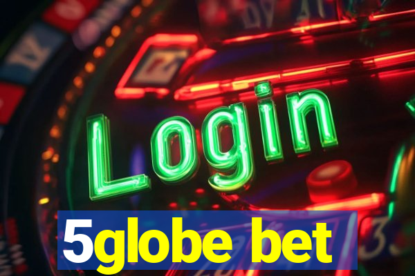 5globe bet